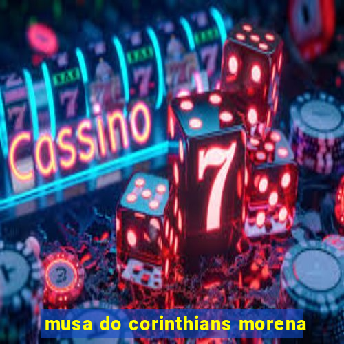 musa do corinthians morena